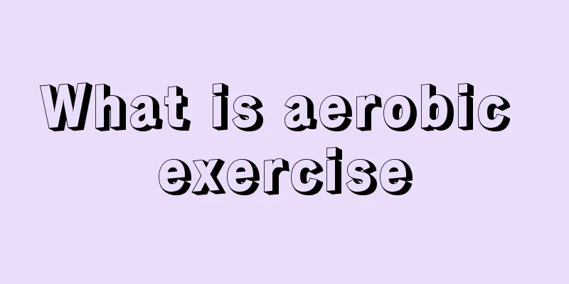 What is aerobic exercise