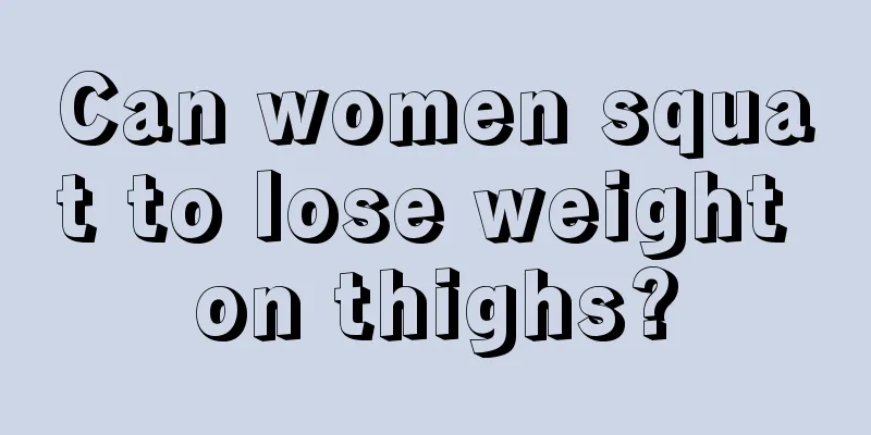 Can women squat to lose weight on thighs?