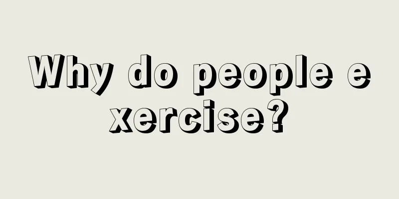 Why do people exercise?