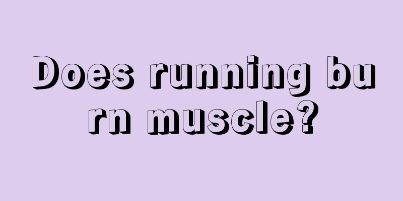 Does running burn muscle?