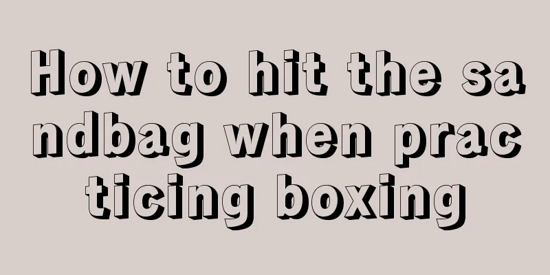 How to hit the sandbag when practicing boxing