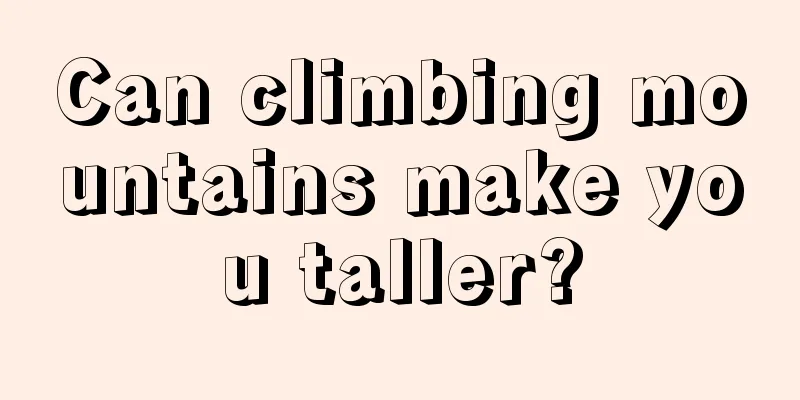 Can climbing mountains make you taller?