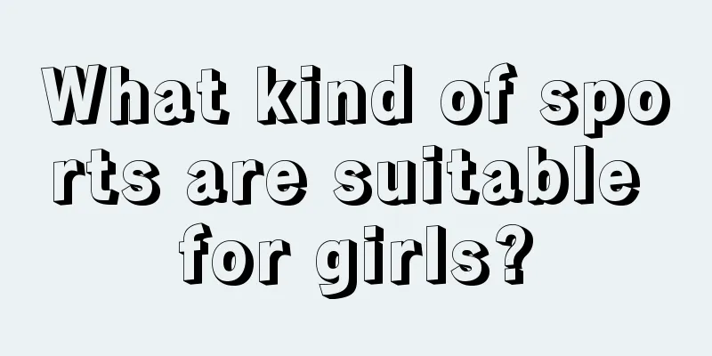 What kind of sports are suitable for girls?