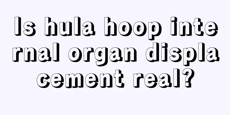 Is hula hoop internal organ displacement real?