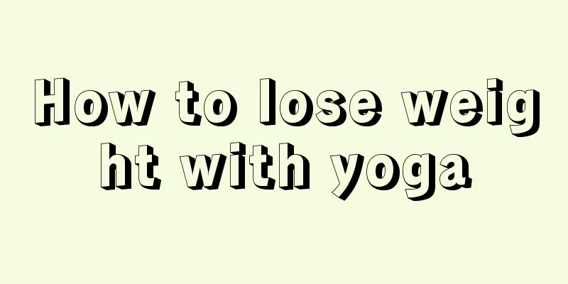 How to lose weight with yoga