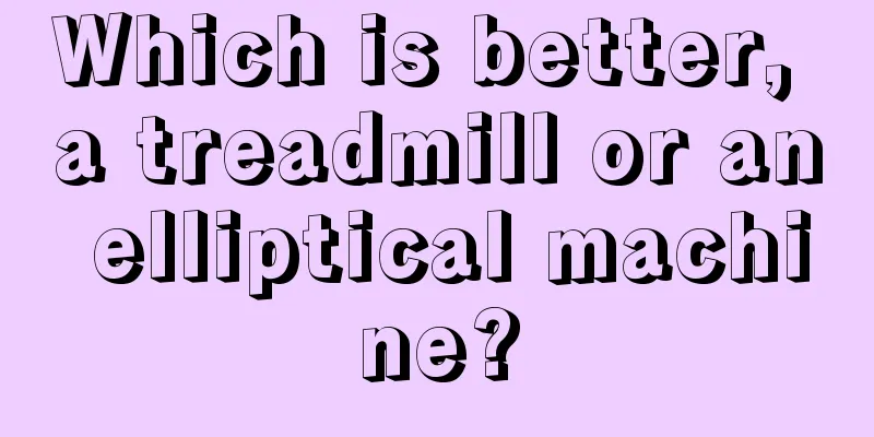 Which is better, a treadmill or an elliptical machine?