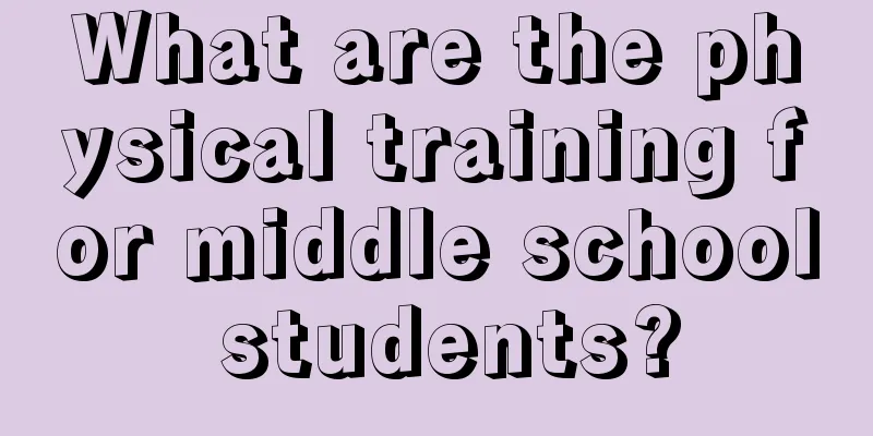 What are the physical training for middle school students?