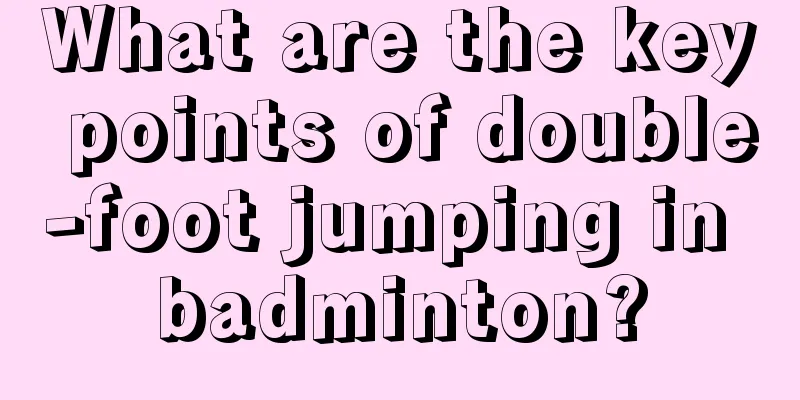 What are the key points of double-foot jumping in badminton?