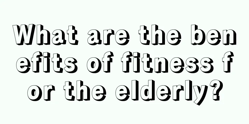 What are the benefits of fitness for the elderly?