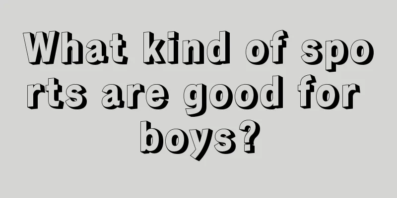 What kind of sports are good for boys?