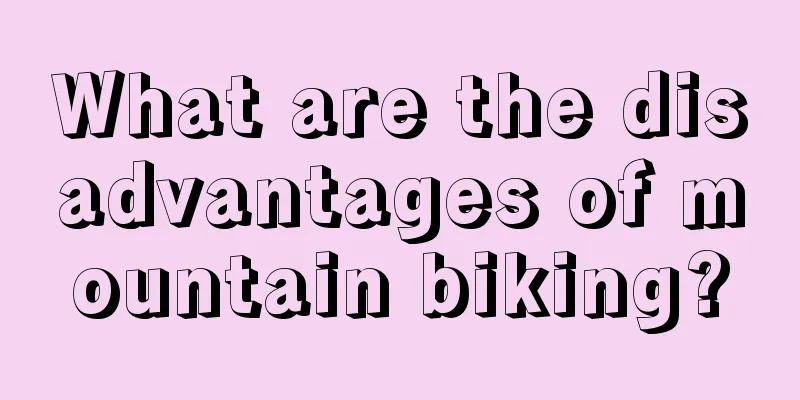 What are the disadvantages of mountain biking?