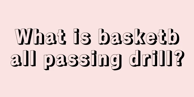 What is basketball passing drill?