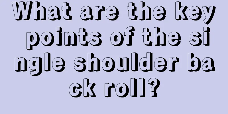 What are the key points of the single shoulder back roll?