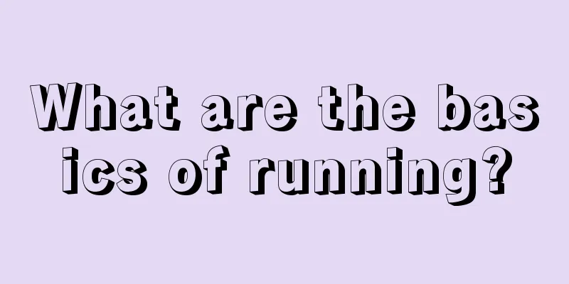 What are the basics of running?