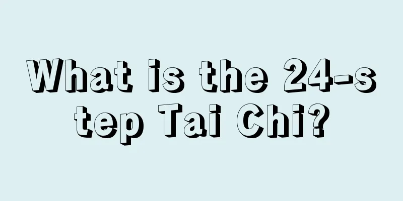 What is the 24-step Tai Chi?