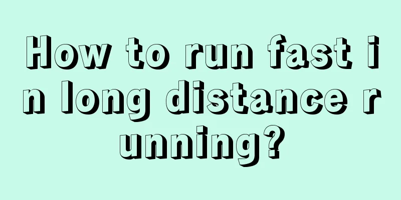 How to run fast in long distance running?