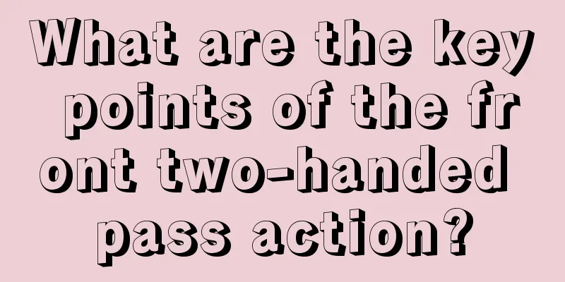 What are the key points of the front two-handed pass action?