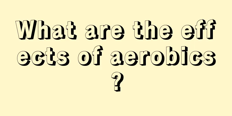 What are the effects of aerobics?