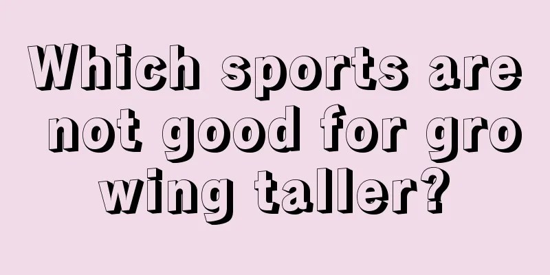 Which sports are not good for growing taller?