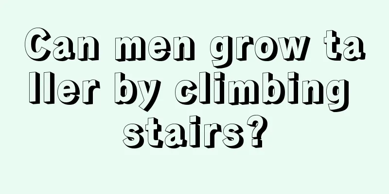 Can men grow taller by climbing stairs?