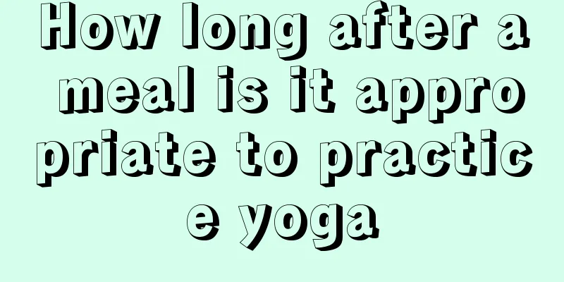 How long after a meal is it appropriate to practice yoga