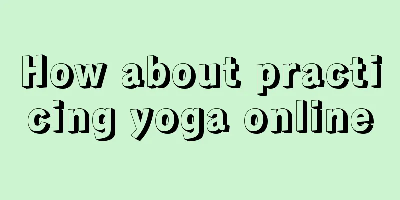 How about practicing yoga online