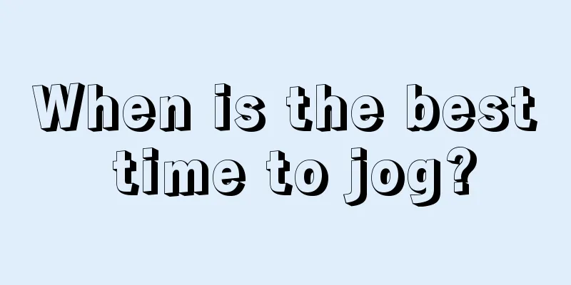 When is the best time to jog?