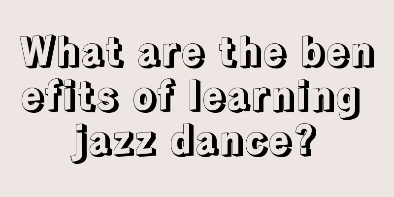 What are the benefits of learning jazz dance?