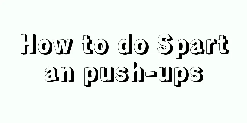 How to do Spartan push-ups