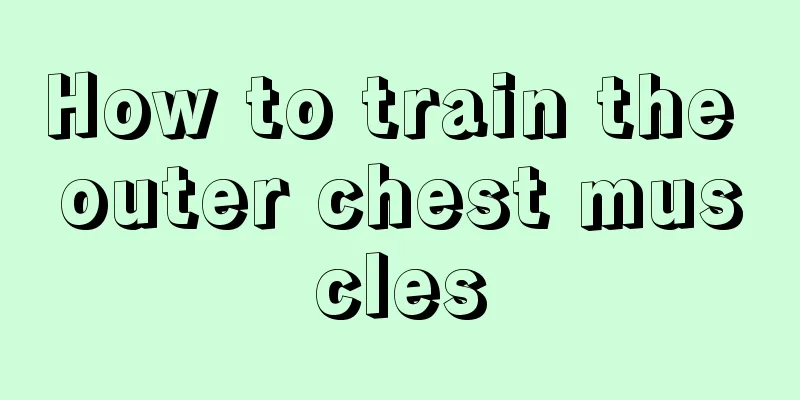 How to train the outer chest muscles