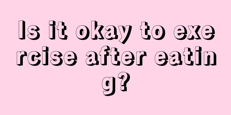 Is it okay to exercise after eating?