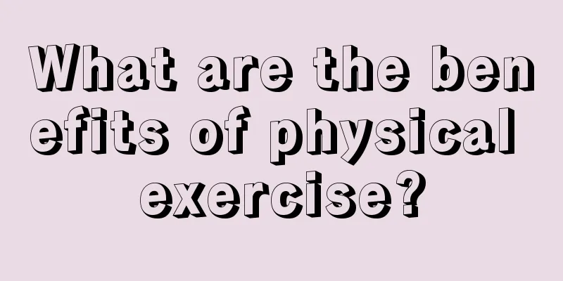 What are the benefits of physical exercise?