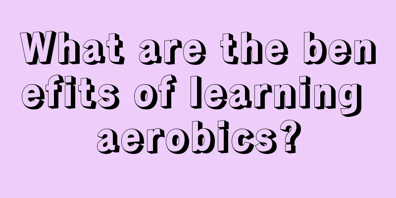 What are the benefits of learning aerobics?