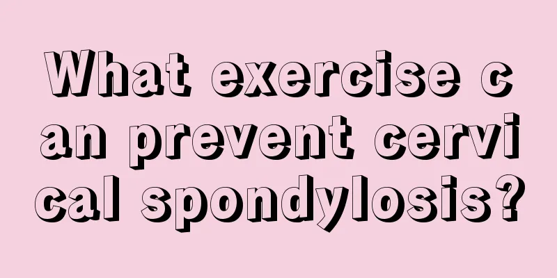 What exercise can prevent cervical spondylosis?