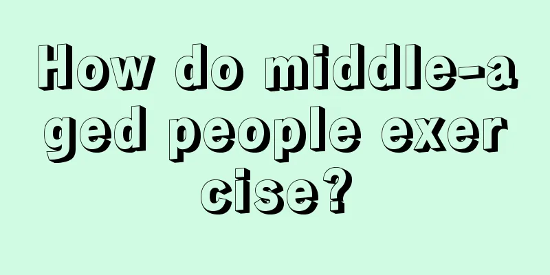 How do middle-aged people exercise?