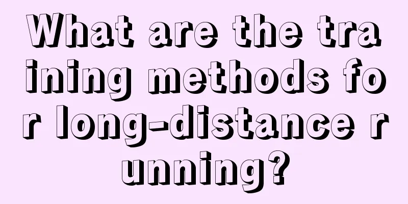 What are the training methods for long-distance running?