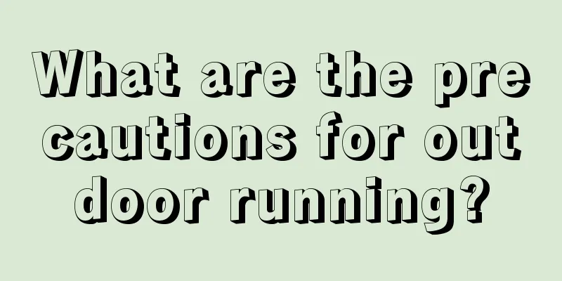 What are the precautions for outdoor running?