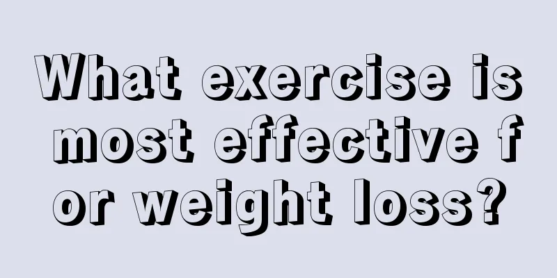 What exercise is most effective for weight loss?