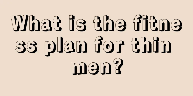 What is the fitness plan for thin men?