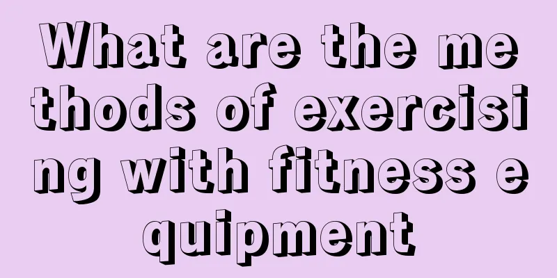 What are the methods of exercising with fitness equipment