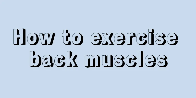 How to exercise back muscles