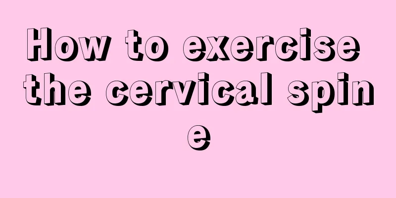 How to exercise the cervical spine