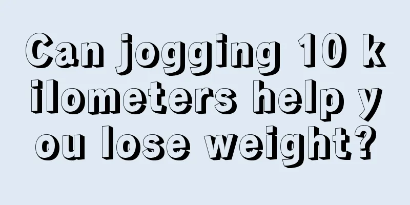 Can jogging 10 kilometers help you lose weight?