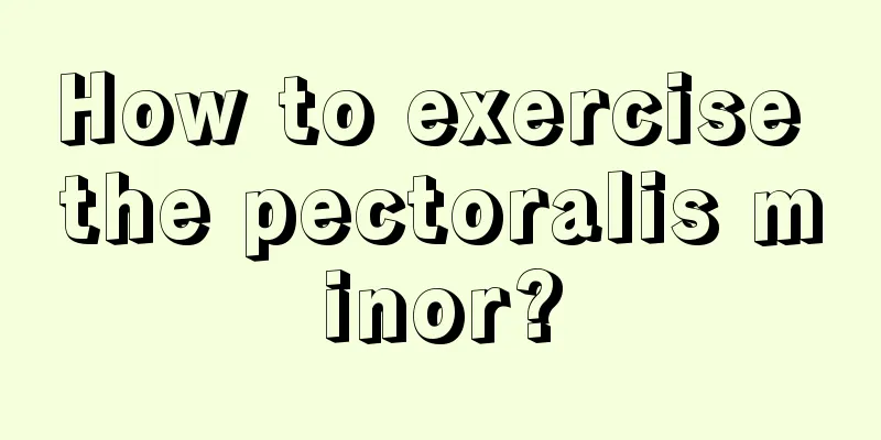 How to exercise the pectoralis minor?