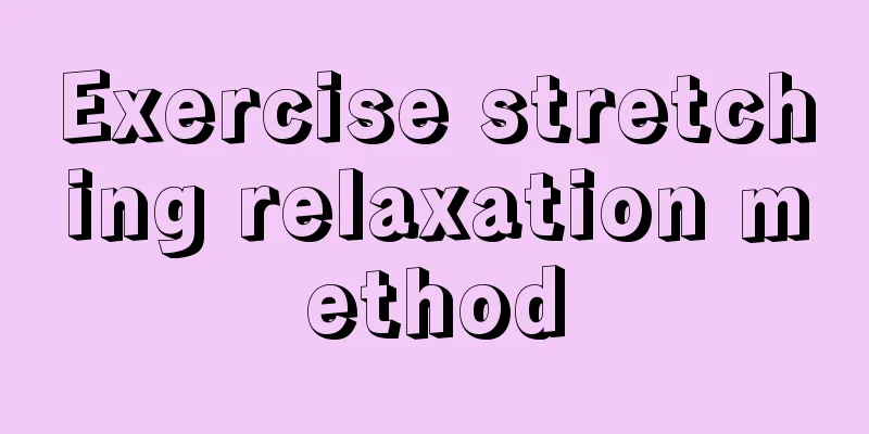 Exercise stretching relaxation method