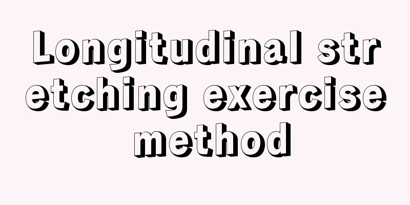 Longitudinal stretching exercise method