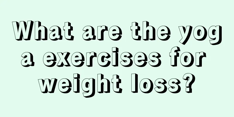 What are the yoga exercises for weight loss?