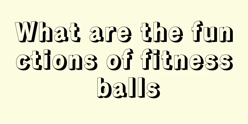 What are the functions of fitness balls