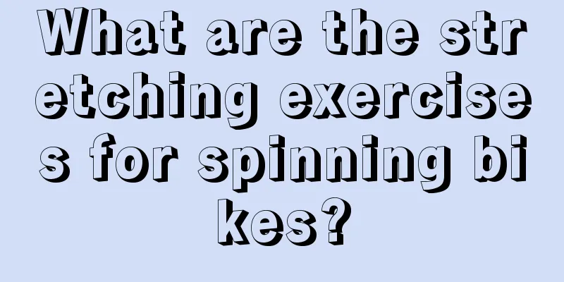 What are the stretching exercises for spinning bikes?