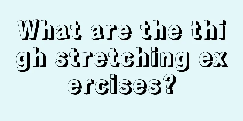 What are the thigh stretching exercises?